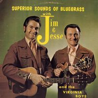Jim & Jesse - Superior Sounds Of Bluegrass